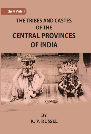 The Tribes And Castes Of The Central Provinces Of India 4 Vols. Set - Gyan Books - Distacart