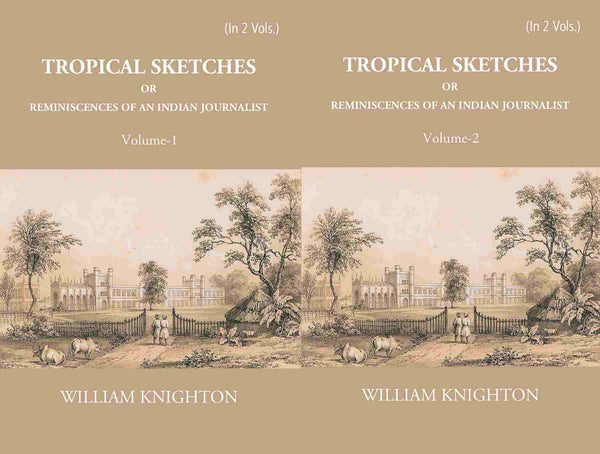 Tropical Sketches Or Reminiscences Of An Indian Journalist 2 Vols. Set - Gyan Books - Distacart
