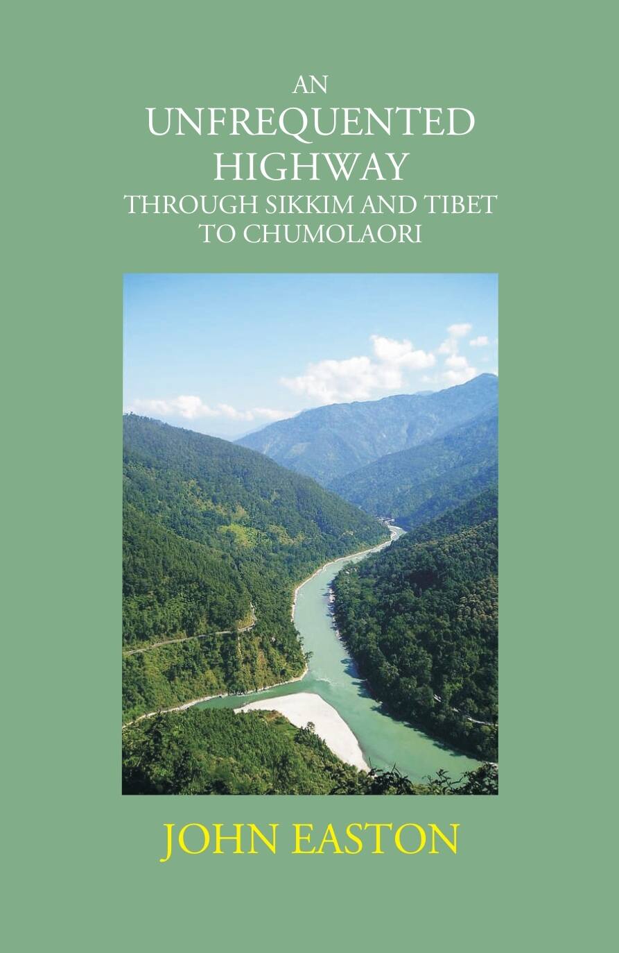 An Unfrequented Highway Through Sikkim And Tibet To Chumolaori - Gyan Books - Distacart