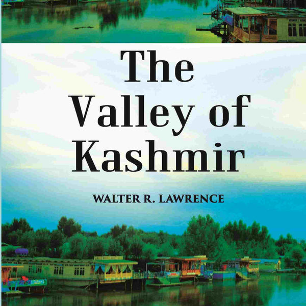 The Valley Of Kashmir - Gyan Books - Distacart
