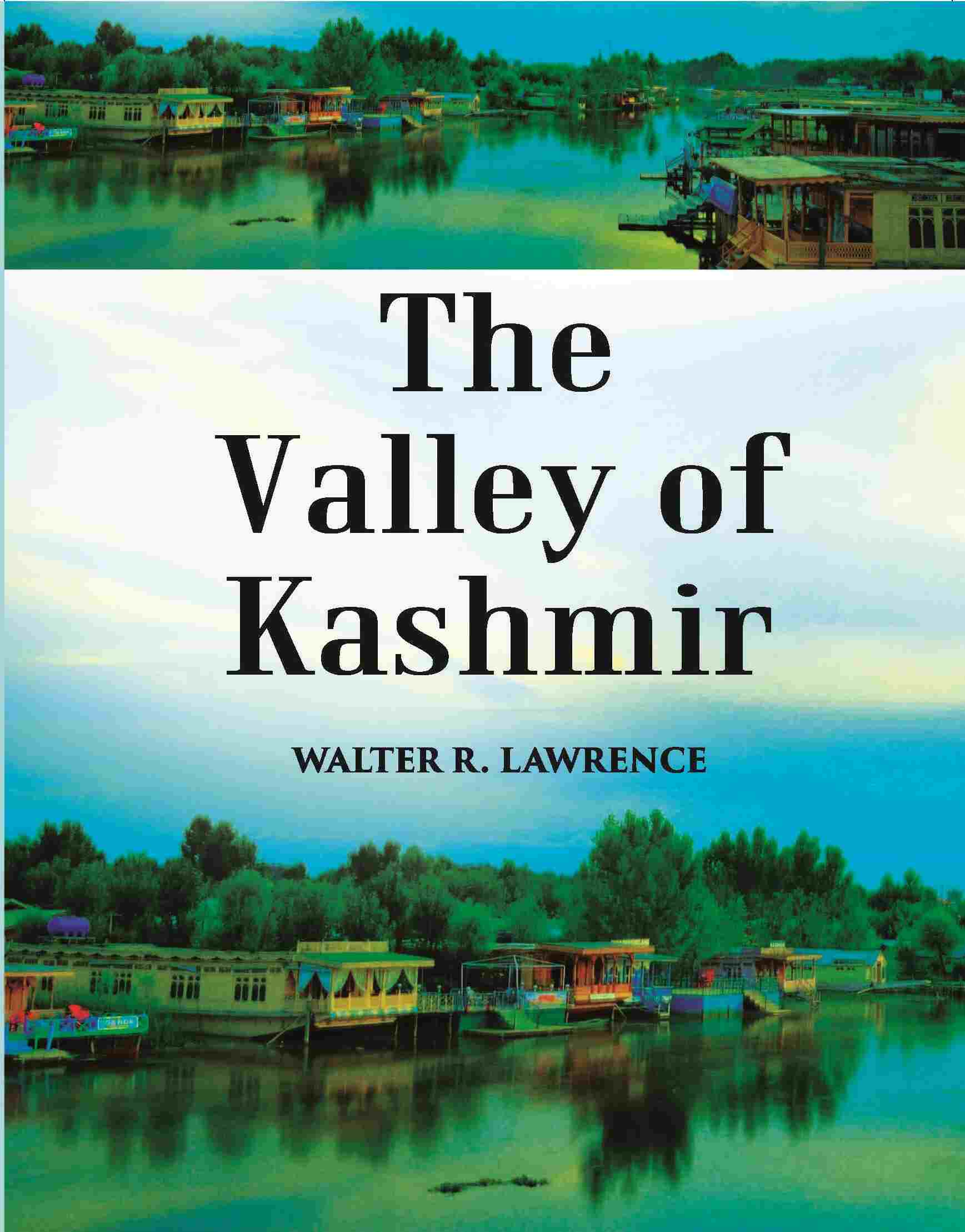 The Valley Of Kashmir - Gyan Books - Distacart