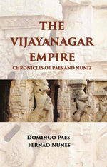 Thumbnail for The Vijayanagar Empire Chronicles Of Paes And Nuniz: Narrative Of Domingos Paes (Written, Probably A. D. 1520-22) - Gyan Books - Distacart