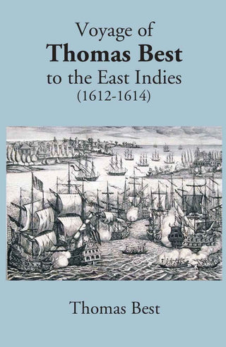 The Voyage Of Thomas Best To The East Indies 1612-1614 - Gyan Books - Distacart