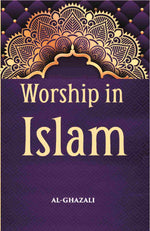 Thumbnail for Worship In Islam: Being A Translation With Commentary And Introduction Of Al-Ghazzali’S Book Of The Ihya’ On The Worship - Gyan Books - Distacart