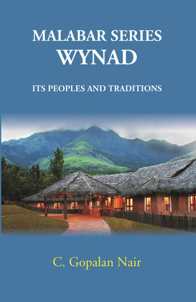 Malabar Series Wynad Its Peoples And Traditions - Gyan Books - Distacart