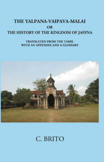 Thumbnail for The Yalpana-Vaipava-Malai Or The History Of The Kingdomof Jaffna - Gyan Books - Distacart