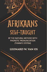 Thumbnail for Afrikaans Self-Taught: By The Natural Method With Phonetic Pronunciation (Thimm’S System) - Gyan Books - Distacart