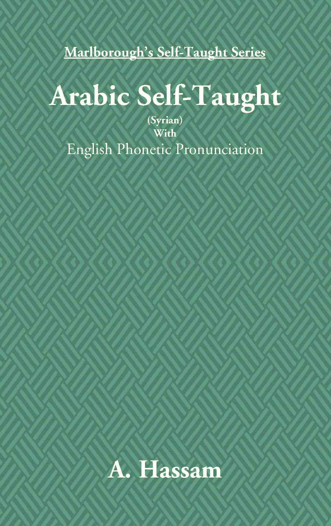 Arabic Self-Taught (Syrian): With English Phonetic Pronunciation - Gyan Books - Distacart
