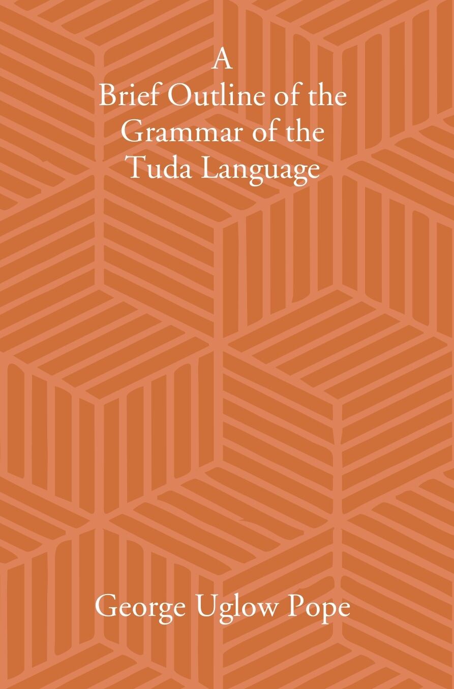 A Brief Outline Of The Grammar Of The Tuda Language - Gyan Books - Distacart