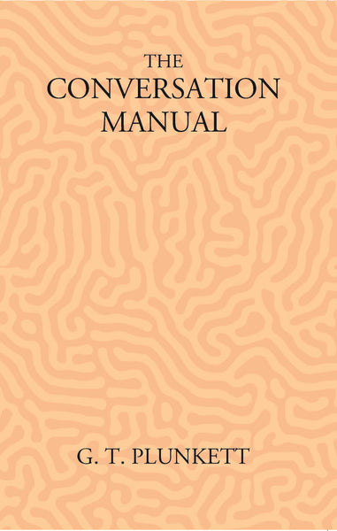 The Conversation Manual: A Collection Of 670 Useful Phrases In English, Hindustani, Persian And Pashtu - Gyan Books - Distacart