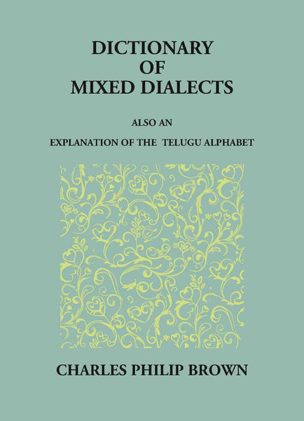 Dictionary Of Mixed Telugu: Also An Explanation Of The Telugu Alphabet. - Gyan Books - Distacart