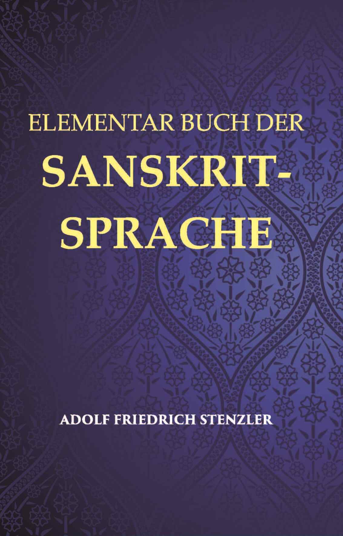 Elementarbuch Der Sanskrit-Sprache: Grammatik, Text, Worterbuch - Gyan Books - Distacart
