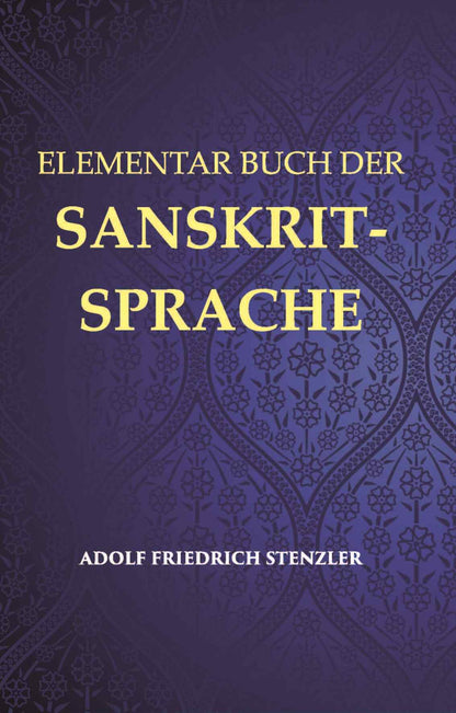 Elementarbuch Der Sanskrit-Sprache: Grammatik, Text, Worterbuch - Gyan Books - Distacart