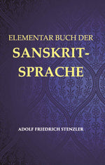 Thumbnail for Elementarbuch Der Sanskrit-Sprache: Grammatik, Text, Worterbuch - Gyan Books - Distacart