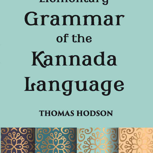 An Elementary Grammar Of The Kannada, Or Canarese Language - Gyan Books - Distacart