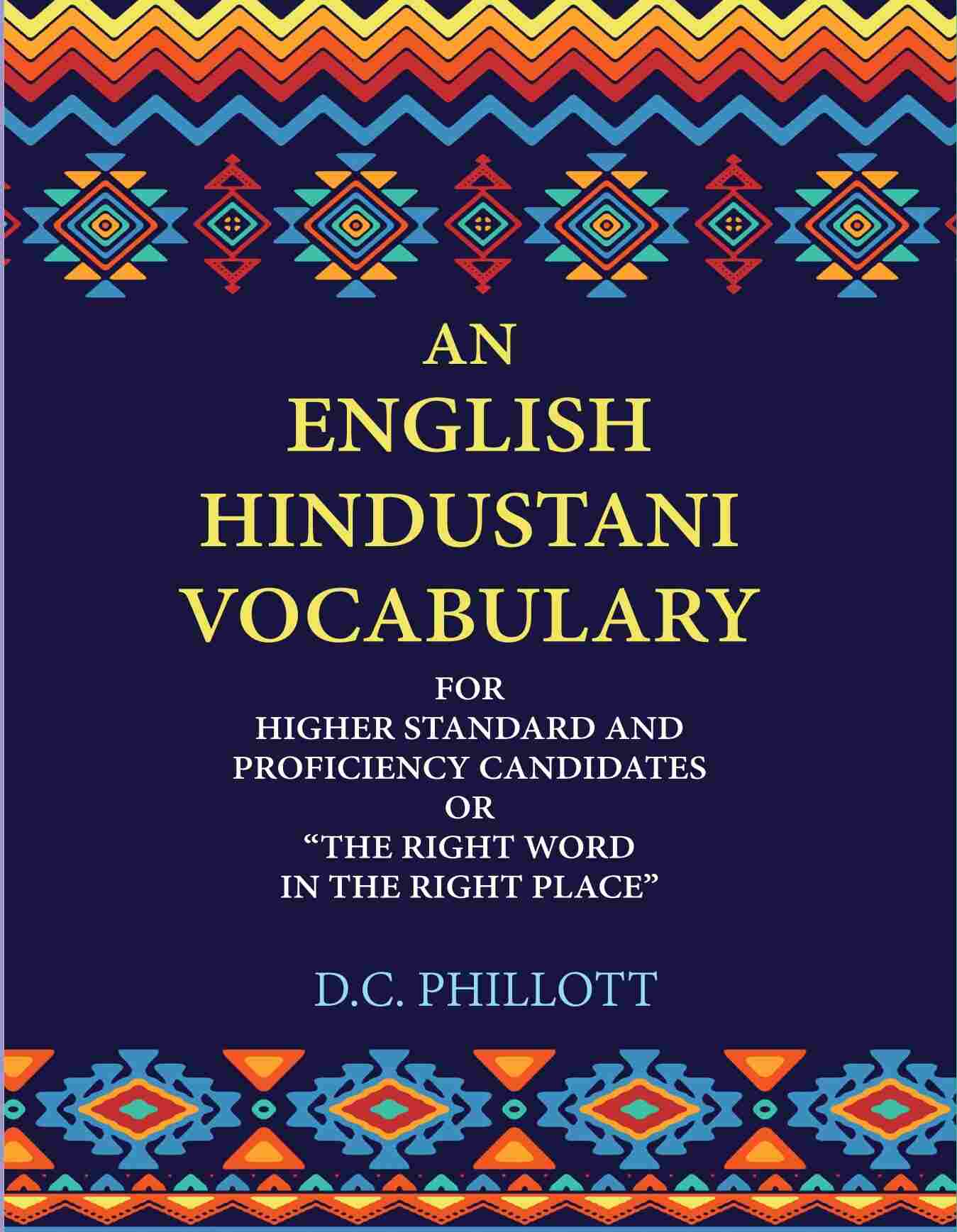 An English—Hindustani Vocabulary: For Higher Standard And Proficiency Candidates Or “The Right Word In The Right Place” - Gyan Books - Distacart