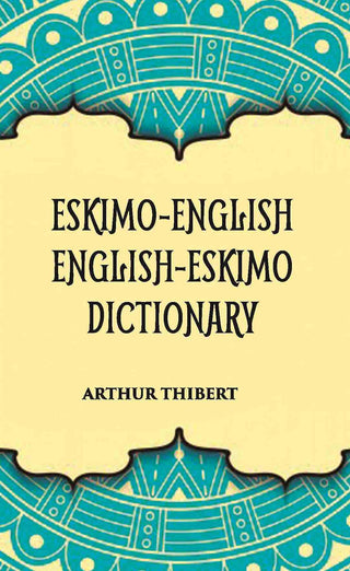Eskimo-English English-Eskimo Dictionary - Gyan Books - Distacart