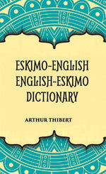 Thumbnail for Eskimo-English English-Eskimo Dictionary - Gyan Books - Distacart