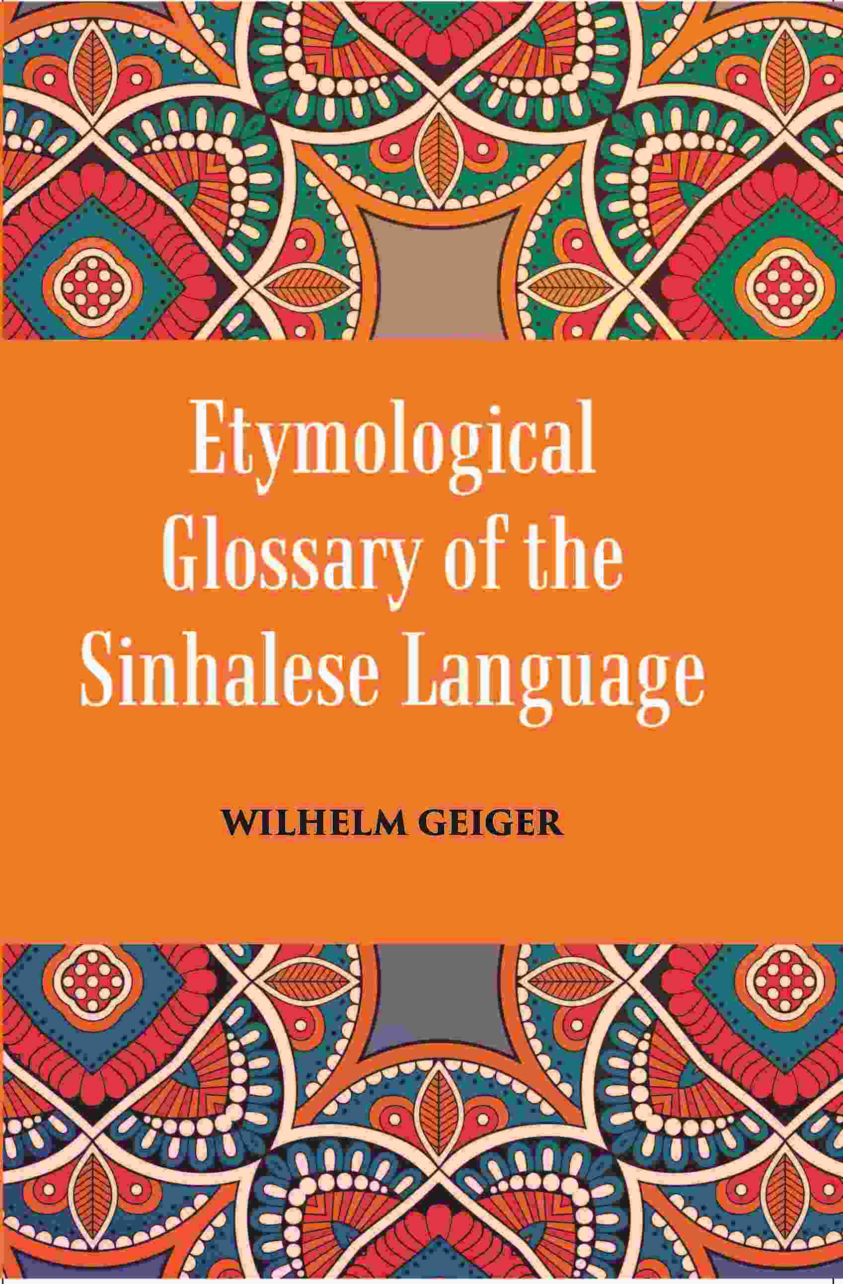 An Etymological Glossary of The Sinhalese Language - Gyan Books - Distacart