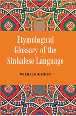 Thumbnail for An Etymological Glossary of The Sinhalese Language - Gyan Books - Distacart