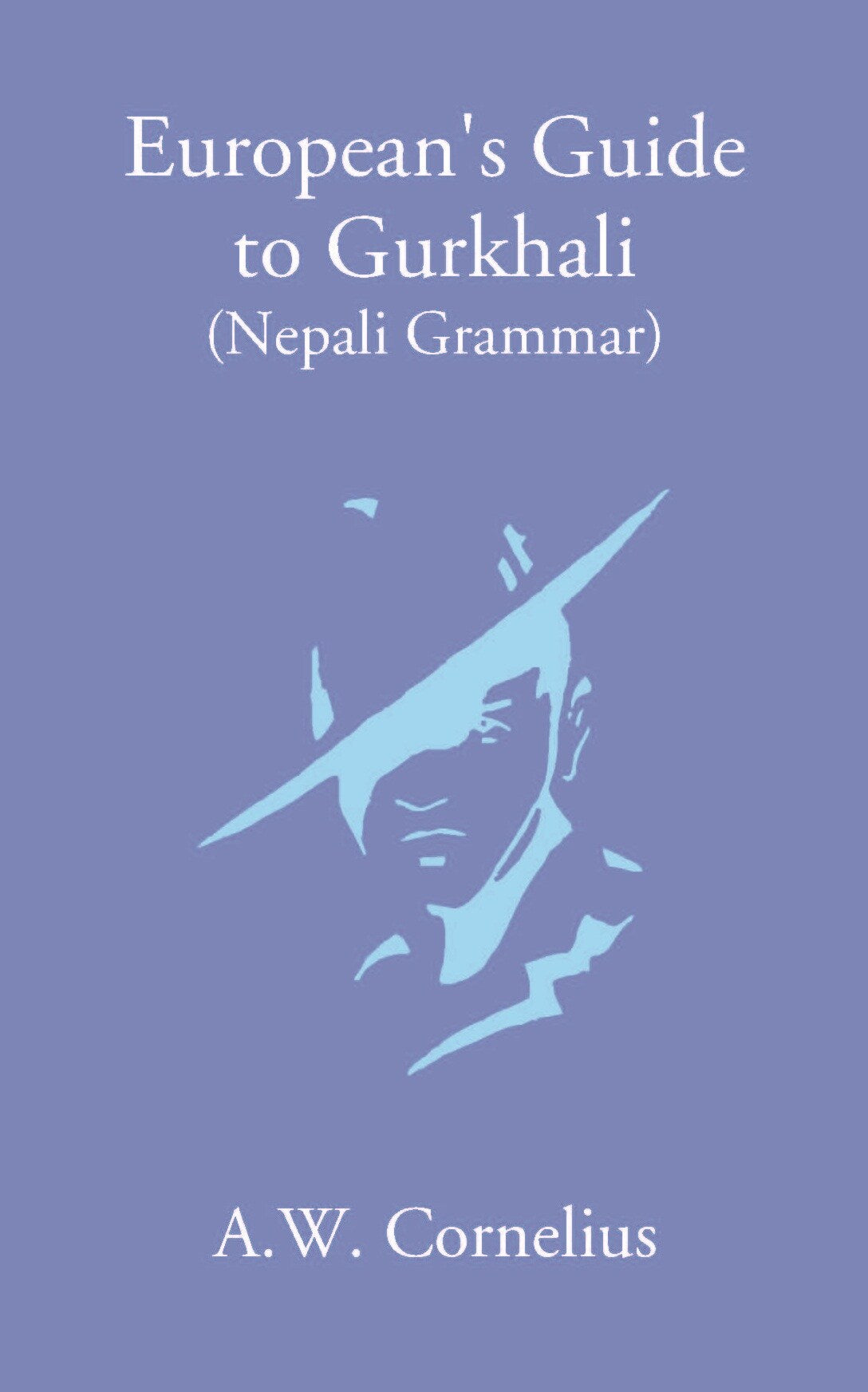 European’S Guide To Gurkhali Or (Nepali Grammar) - Gyan Books - Distacart