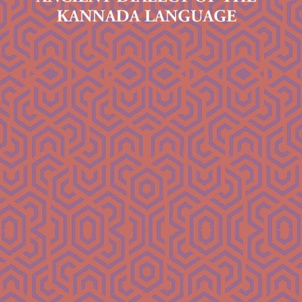 A Grammar Of The Ancient Dialect Of The Kannada Language - Gyan Books - Distacart