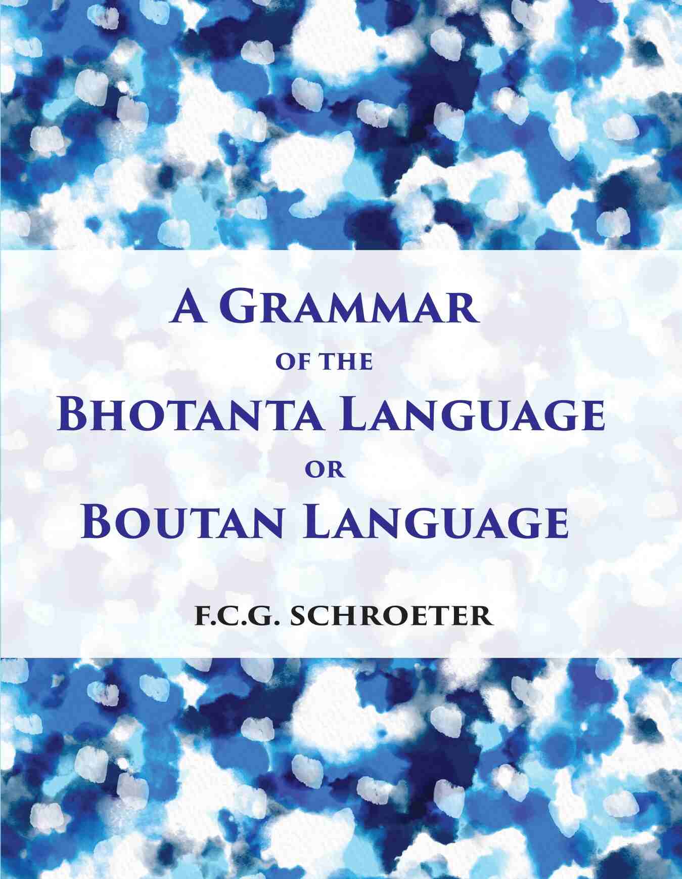 A Grammar Of The Bhotanta, Or Boutan Language - Gyan Books - Distacart