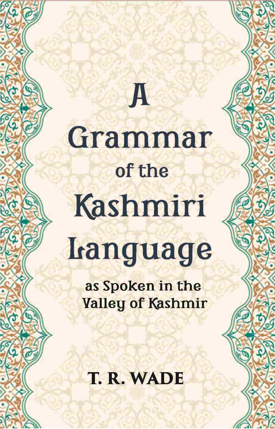 A Grammar Of The Kashmiri Language: As Spoken In The Valley Of Kashmir - Gyan Books - Distacart