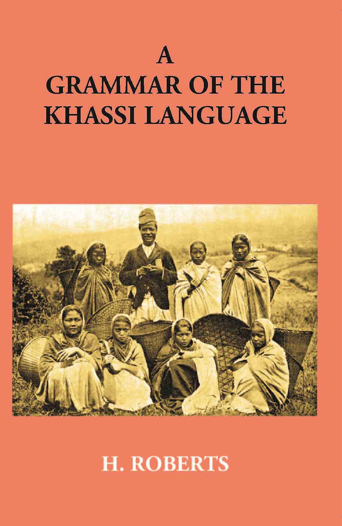 A Grammar Of The Khassi Language - Gyan Books - Distacart