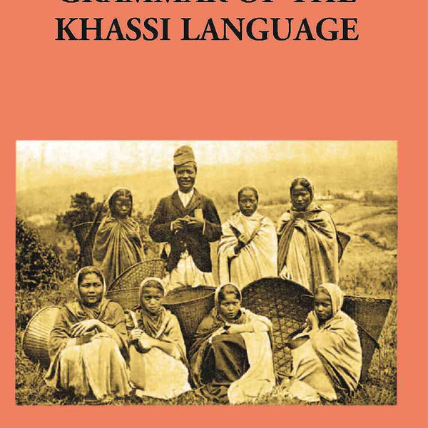 A Grammar Of The Khassi Language - Gyan Books - Distacart