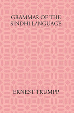 Thumbnail for Grammar Of The Sindhi Language: Compared With The Sanskrit-Prakrit And The Cognate Indian Vernaculars - Gyan Books - Distacart