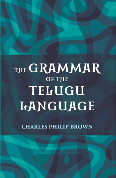 The Grammar Of The Telugu Language - Gyan Books - Distacart