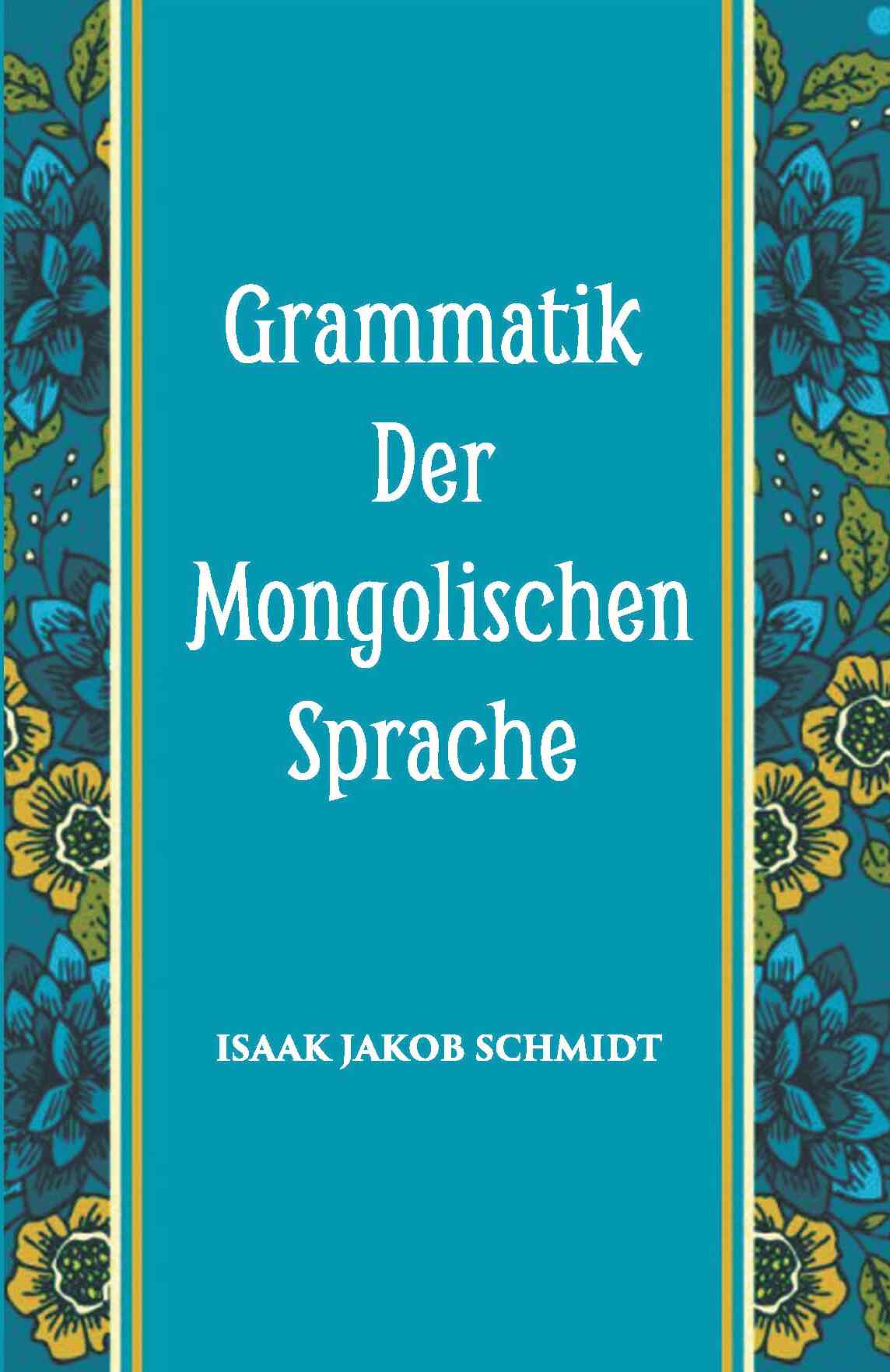 Grammatik Der Mongolischen Sprache - Gyan Books - Distacart