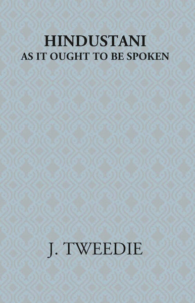 Hindustani: As It Ought To Be Spoken - Gyan Books - Distacart