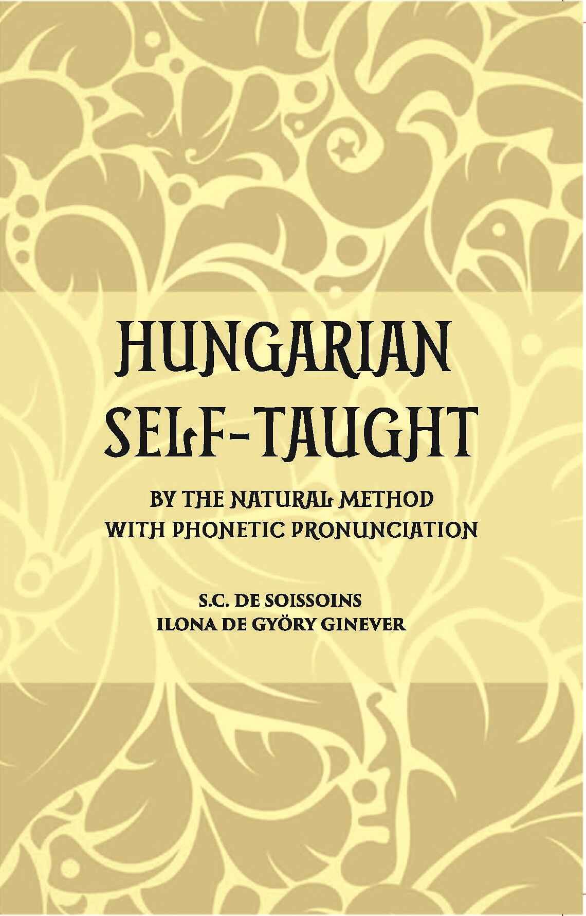 Hungarian Self – Taught: By The Natural Method With Phonetic Pronunciation - Gyan Books - Distacart