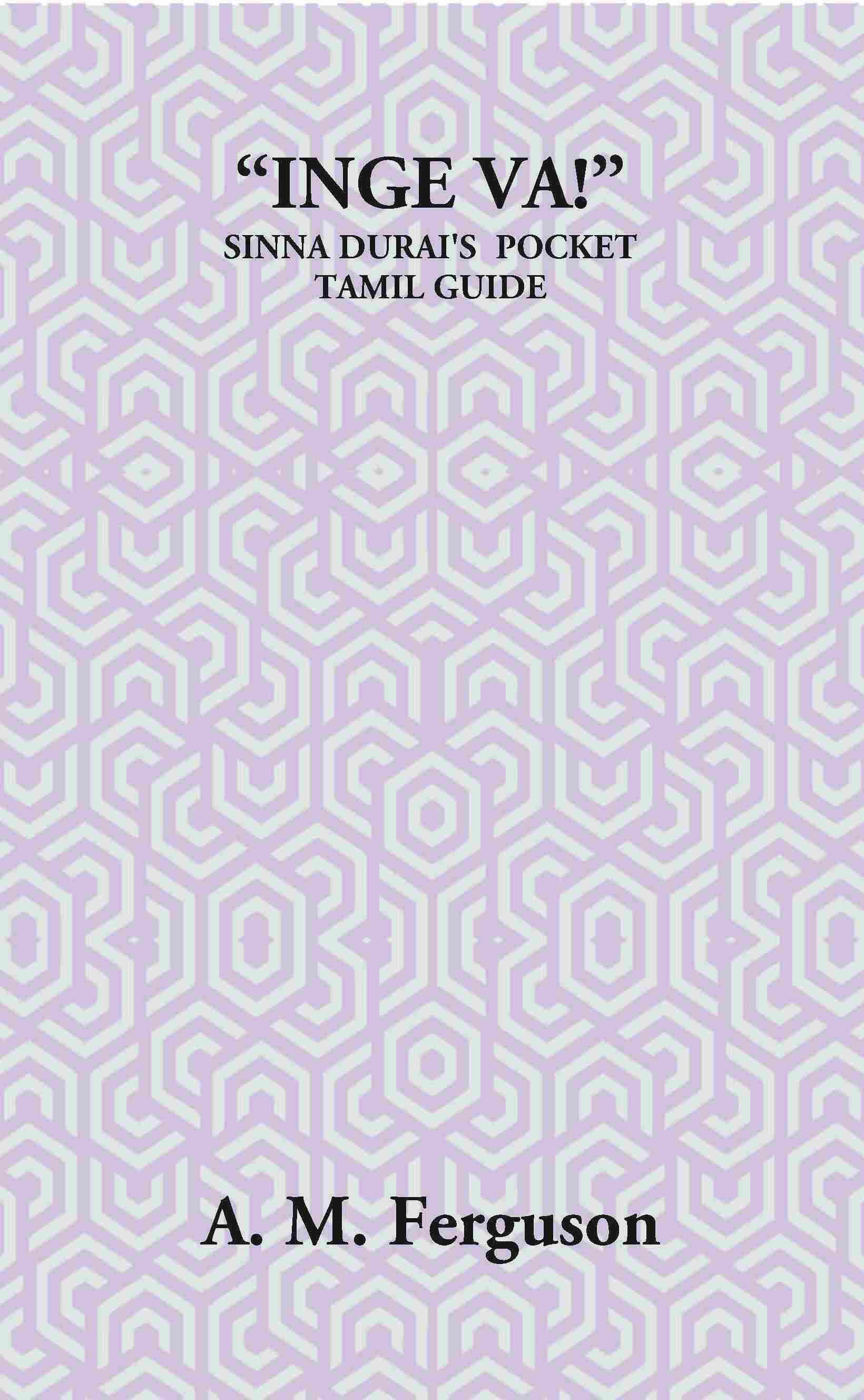 “Inge Va!” Or The Sinna Durai’S Pocket Tamil Guide - Gyan Books - Distacart