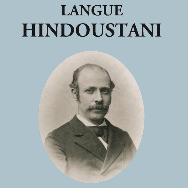 Manuel De Lalangue Hindoustani: (Urdu Et Hindi) Grammaire, Textes, Vocabulaires - Gyan Books - Distacart
