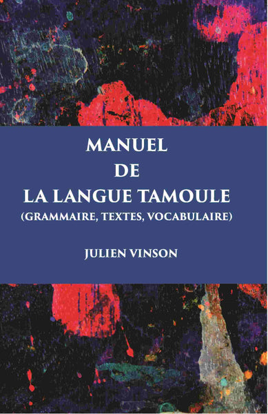 Manuel De La Langue Tamoule (Grammaire, Textes, Vocabulaire) - Gyan Books - Distacart