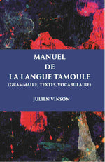 Thumbnail for Manuel De La Langue Tamoule (Grammaire, Textes, Vocabulaire) - Gyan Books - Distacart