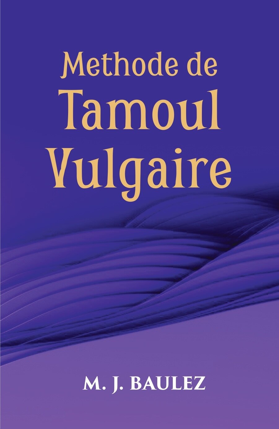 Methode De Tamoul Vulgaire - Gyan Books - Distacart
