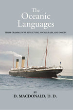 Thumbnail for The Oceanic Languages: Their Grammatical Structure, Vocabulary, And Origin - Gyan Books - Distacart