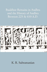 Thumbnail for Buddhist Remains In Andhra And The History Of Andhra Between 225 & 610 A.D - Gyan Books - Distacart