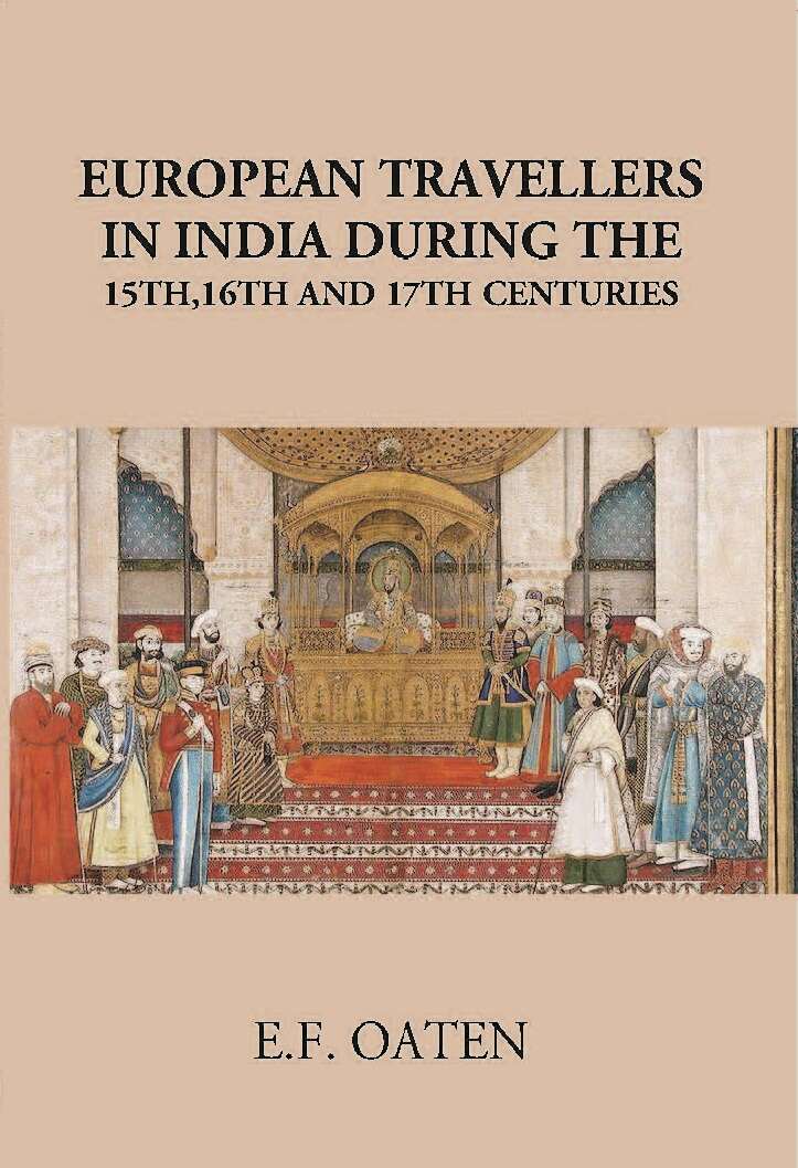 European Travellers In India During The 15Th, 16Th And 17Th Centuries - Gyan Books - Distacart