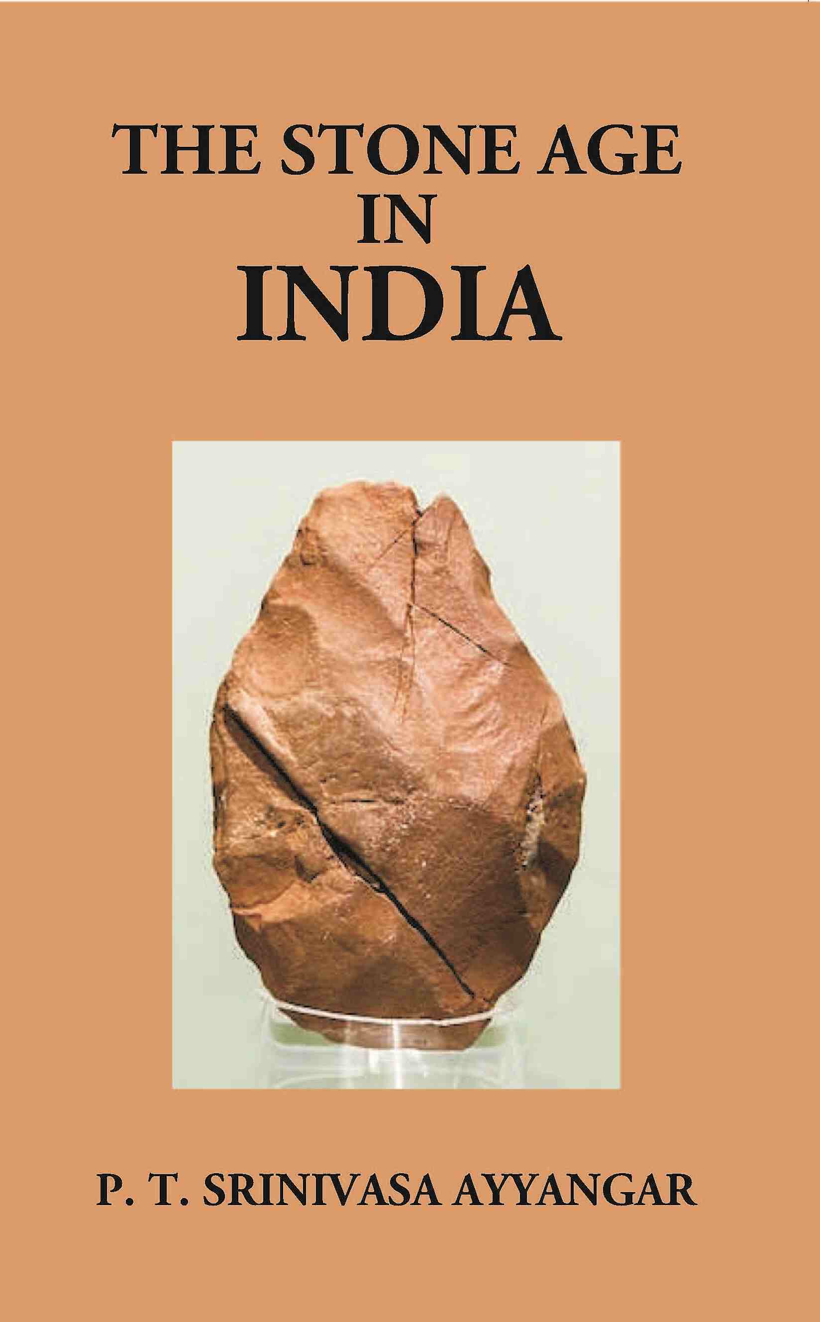 The Stone Age In India: Being The Sir S. Subrahmanya Ayyar Lecture Delivered On December 10, 1925 - Gyan Books - Distacart