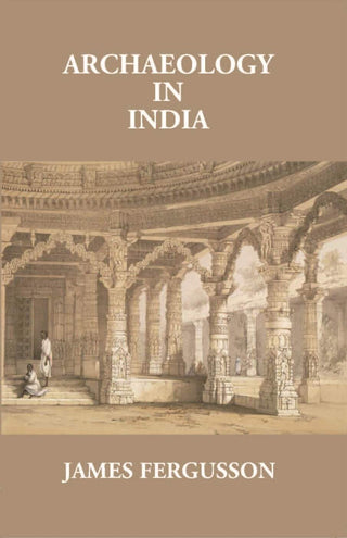 Archaeology In India - Gyan Books - Distacart
