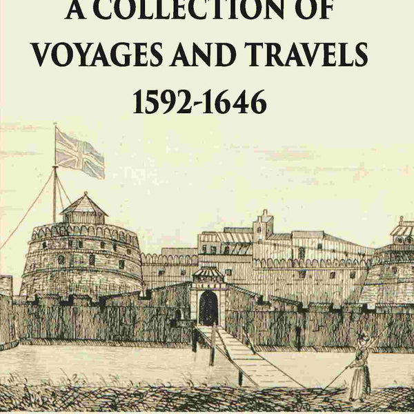 A Collection Of Voyages And Travels 1592-1646 - Gyan Books - Distacart