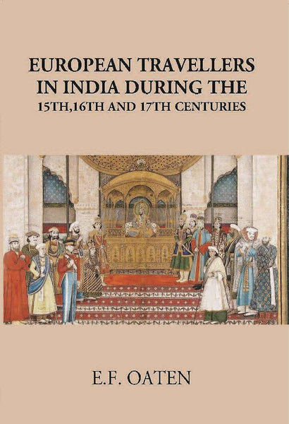 European Travellers In India During The 15Th, 16Th And 17Th Centuries - Gyan Books - Distacart