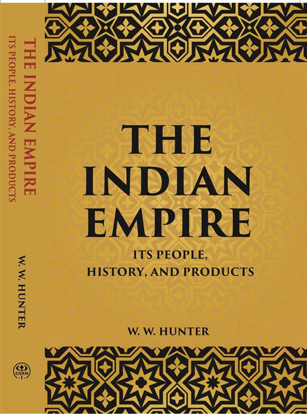 The Indian Empire: Its People, History, And Products - Gyan Books - Distacart