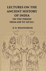 Thumbnail for Lectures On The Ancient History Of India: On The Period From 650 To 325 B.C. - Gyan Books - Distacart