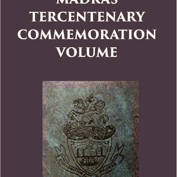 The Madras Tercentenary Commemoration Volume - Gyan Books - Distacart